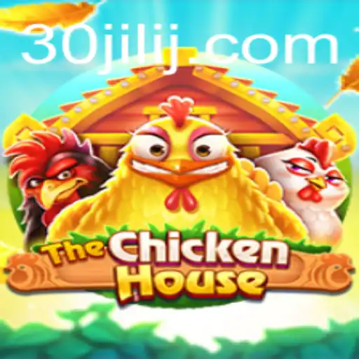 Exploring The Enchanting World of TheChickenHouse: A Thrilling Adventure Awaits with 30jili