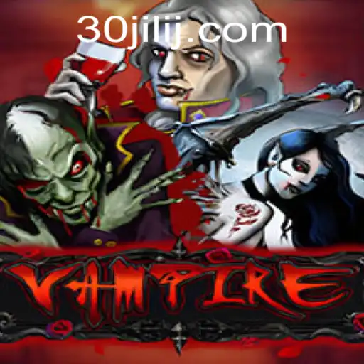 Unveiling the Mysteries of 'Vampire': A Thrilling Adventure with 30jili