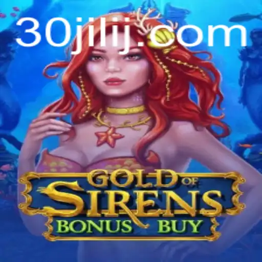 Unveiling the Excitement of GoldofSirensBonusBuy Amidst the 30jili Phenomenon