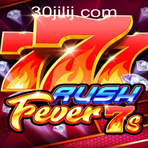 Exploring RushFever7s: A Thrilling Gaming Adventure with 30jili